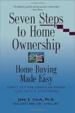 SEVEN STEPS TO HOME OWNERSHIP: Home Buying Made Easy