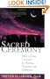 Sacred Ceremony: How to Create Ceremonies for Healing, Transitions, and Celebrations