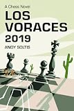 Los Voraces, 2019: A Chess Novel