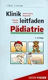 Klinikleitfaden P&auml;diatrie - Untersuchung, Diagnostik, Therapie, Notfall - 