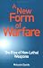 A New Form of Warfare: The Rise of Non-Lethal Weapons