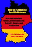 250+ German Celebrity Mail Addresses: 2012 Edition - For Autograph Hunters, Fan Mail, Event Organizers, Celebrity Agents, and Journalists!