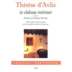 Le Ch�teau int�rieur suivi de : "Pens�es sur l'amour de Dieu"
