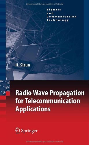 Radio Wave Propagation for Telecommunication Applications (Signals and Communication Technology)