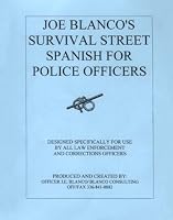 Joe Blanco's Survival Street Spanish for Police Officers