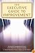 The Executive Guide to Improvement and Change