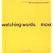Watching Words Move