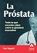 Book La prostata: Todo lo que necesita saber sobre la glandula masculina