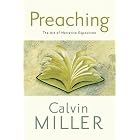 Preaching: The Art of Narrative Exposition by Calvin Miller