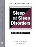 The Encyclopedia Of Sleep And Sleep Disorders