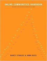 Online Communities Handbook: Building your business and brand on the Web