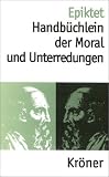 Handb�chlein der Moral und Unterredungen - Epiktet
