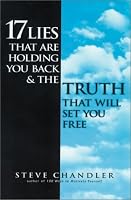 17 Lies That Are Holding You Back and the Truth That Will Set You Free