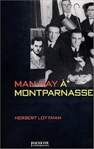 Man Ray &agrave; Montparnasse