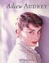 Adieu Audrey: Memories of Audrey Hepburn