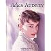 Adieu Audrey: Memories of Audrey Hepburn