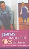 Pères d'aujourd'hui, filles de demain Pères d'aujourd'hui, filles de demain