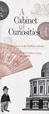 A cabinate of curiosities : unusual items in the Bodeian Library : an exhibition held at the Bodleian Library, summer 1998