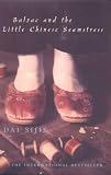 Balzac and the Little Chinese Seamstress (0701169826) by Rilke, Ina
