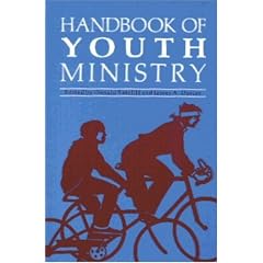 Handbook of Youth Ministry (Religion Education Press Handbook)