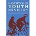 Handbook of Youth Ministry (Religion Education Press Handbook)