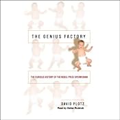 The Genius Factory: The Curious History of the Nobel Prize Sperm Bank | [David Plotz]