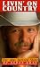 Book Livin' on Country: The Alan Jackson Story