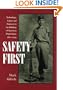 Safety First: Technology, Labor, and Business in the Building of American Work Safety, 1870-1939 (Studies in Industry and Society)