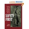 Safety First: Technology, Labor, and Business in the Building of American Work Safety, 1870-1939 (Studies in Industry and Society)