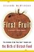 First Fruit: The Creation of the Flavr Savr Tomato and the Birth of Biotech Food
