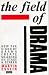 The Field of Drama: How the Signs of Drama Create Meaning on Stage and Screen (Plays and Playwrights)
