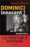 Dominici innocent ! La V�ritable histoire