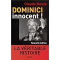 Dominici innocent ! La V�ritable histoire