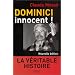 Dominici innocent ! La V�ritable histoire