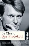 Das Protokoll: Roman - Jean-Marie Gustave Le Cl&eacute;zio