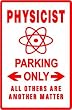 PHYSICIST PARKING science nuclear NEW sign