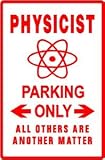 PHYSICIST PARKING science nuclear NEW sign