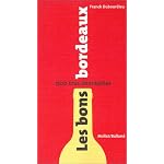 Les Bons Bordeaux : 1500 crus abordables book cover