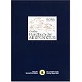 Grosses Handbuch der Akupunktur: Das Netzwerk der Leitbahnen und Akupunkturpunkte