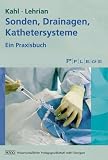 Bild zu: Sonden, Drainagen, Kathetersysteme: Ein Praxisbuch