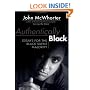 Authentically Black: Essays for the Black Silent Majority