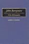 John Barrymore: A Bio-Bibliography (Bio-Bibliographies in the Performing Arts)
