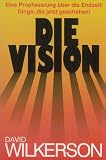 Die Vision - David Wilkerson