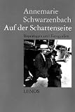 Ausgew&auml;hlte Werke: Auf der Schattenseite - Sonderausgabe: Ausgew&auml;hlte Reportagen, Feuilletons und Fotografien 1933 - 1942: BD 3 - Annemarie Schwarzenbach