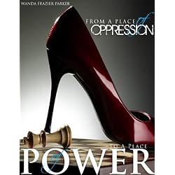 From A Place of Oppression To A Place of Power