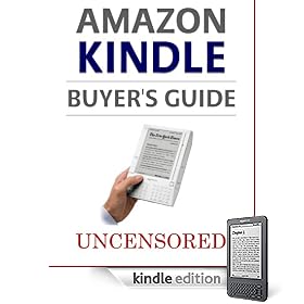 Amazon Kindle Buyer's Guide: Is the AmazonKindle Digital Wireless eBook Reader for You? (includes cover device kindel 1 new 2) (> same as the free report at www.KindleTruth.com <)