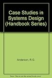 Case studies in systems design