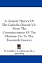 A General History Of The Catholic Church V3: From The Commencement Of The Christian Era To The Twentieth Century