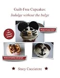 Guilt-Free Cupcakes: Indulge without the bulge