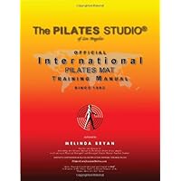 Pilates Mat Training Manual (Official International Training Manual
